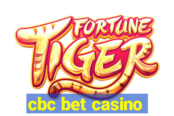 cbc bet casino